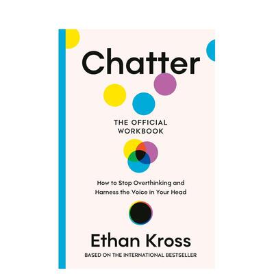 【预售】内心独白练习手册 将你的内在批评家变成你的内在教练Chatter: The Workbook英文生活生活综合Kross平装Vermilion进口原版