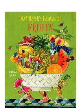 【现货】奥拉夫哈耶克的奇妙水果Olaf Hajek’s Fantastic Fruits英文儿童绘本动物生态环保3-6岁精装Annette Roeder & Olaf Haje