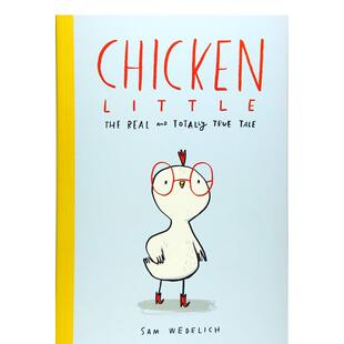 Little and 现货 小鸡Chicken Sam 书Scholas 6岁精装 The 勇敢 True Totally Real Wedelich进口原版 Tale英文儿童绘本虚构类3