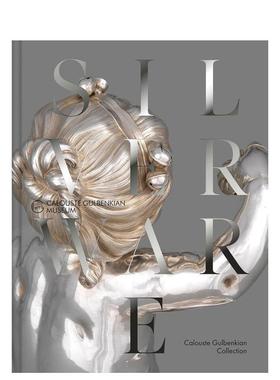 【预售】法国银器艺术古本肯基金会珍藏The French Silverware in the Calouste Gulbenkian Collection英文博物馆展览私人收藏画