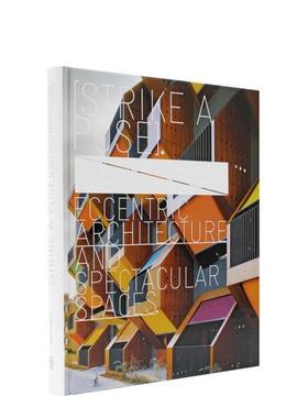 【现货】奇异建筑 壮观空间Strike a Pose Eccentric Architecture 英文室内设计空间与装饰Lukas Feireiss R. Klanten精装Die Ge