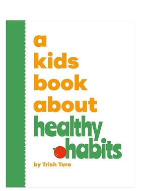 【现货】【给孩子的书】健康习惯养成【A Kids Book About】Healthy Habits英文青少年读物Trish Turo精装DK Children6-9岁进口原