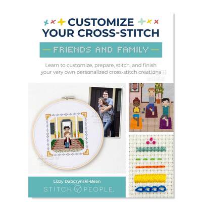 【预 售】个性化十字绣:学习定制、准备、缝制和完成十字绣 Customize Your Cross-Stitch: Friends & Family: Learn to customize