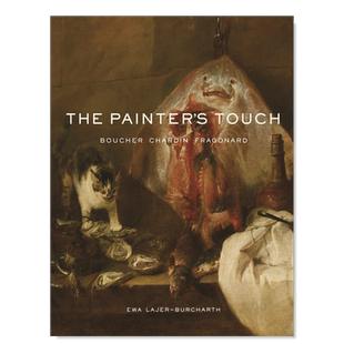 【预售】画家的笔触：布歇、夏尔丹、弗拉戈纳尔英文外国美术15至18世纪进口原版外版书简装The Painter’s Touch: Boucher， Cha