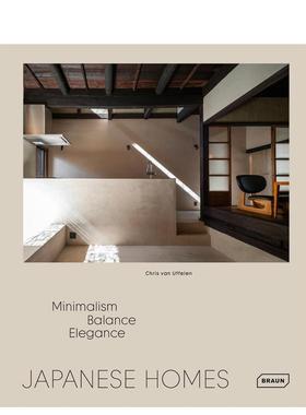 【预售】日式住宅*简/平衡/雅致Japanese Homes Minimalism， Balance， Elegance英文建筑设计建筑风格与材料构造Chris van Uffel