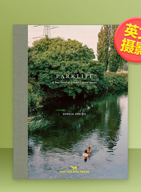 【现货】公园生活：写给伦敦绿地的情书英文摄影自然景观精装进口原版外版书Parklife: A love letter to London’s green spaces