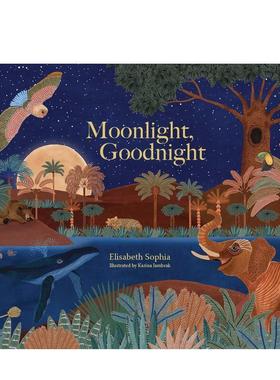 【预售】月光晚安英文儿童绘本虚构类进口原版书精装6岁-9岁MOONLIGHT， GOODNIGHT SOPHIA ELISABETH   Interlink Publishing