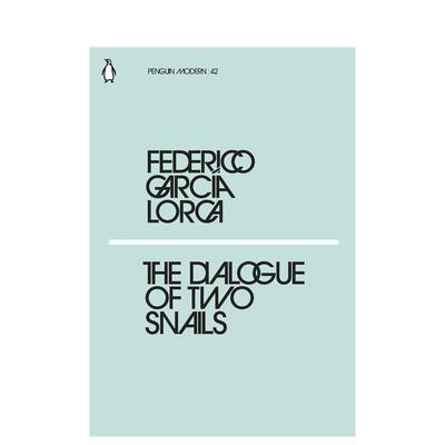 【预售】【企鹅摩登】两只蜗牛的对话英文文学小说【Penguin Modern】The Dialogue of Two Snails平装进口原版书Lorca  Federic