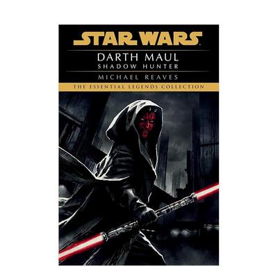 【预售】暗影猎人星球大战传奇（达斯摩尔）英文文学小说进口原版书Shadow Hunter: Star Wars Legends (Darth Maul)简装14岁以上