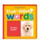 Words英文儿童语言概念启蒙Priddy 预售 单词大挑战 Books纸板书1 是真是假 Books进口原版 3岁Priddy True False? 书9