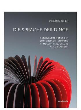 【预售】万物之语 陶艺家&画廊主洛特雷默斯藏品集Die Sprache der Dinge英文艺术博物馆展览私人收藏画册Marlene Jochem精装Arno