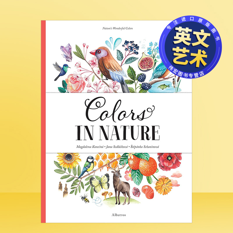 【现货】自然界的色彩Colors in Nature 英文艺术插画原画设定集进口原版图书精装Stepanka Sekaninova， Jana Sedlackova， Magd