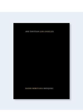 【现货】Avo Tavitian&森山大道 | 洛杉矶 x 新宿AVO TAVITIAN & DAIDO MORIYAMA 英文摄影师专辑AVO TAVITIAN 精装Nazraeli Pres