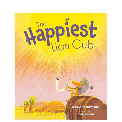 【预售】快乐狮子俱乐部The Happiest Lion Cub英文儿童绘本插画师Oleksandr Shatokhin精装Red Comet Press进口原版书9781636550
