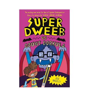 Dorkula英文儿童漫画Jess 预售 Bradley平装 9岁进口原版 5决战呆萌伯爵Super Publishing6 呆子 书 Dweeb Arcturus Count