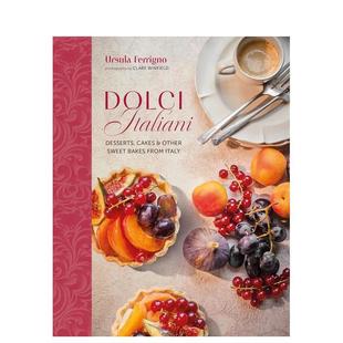 英文餐饮Ursula Peters&Small9781788796828 意式 书Ryland 进口原版 Ferrigno精装 Italiani 甜点全收录Dolci 甜蜜意大利经典 预售