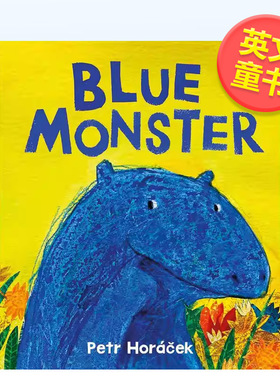 【预售】蓝色怪物Blue Monster英文儿童绘本虚构类3-6岁Petr Horacek进口原版书平装Otter-Barry Books9781915659774