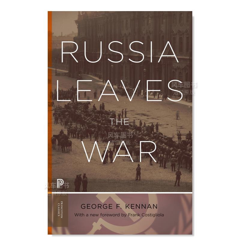 【预售】俄罗斯离开战争英文人文历史进口原版外版书简装Russia Leaves the War George F. Kennan With a new foreword by Frank