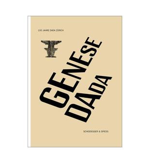 Dada英文艺术总论历史理论评论精装 达达起源Genesis Scheidegger 书9783858814920 Spiess进口原版 预售