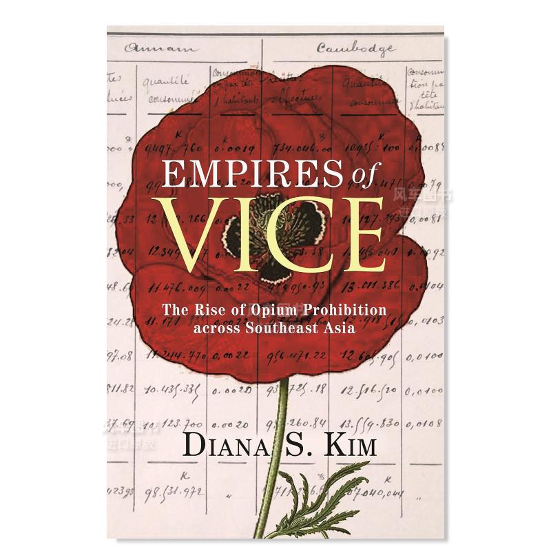 【预售】罪恶帝国：东南亚禁烟运动的崛起英文人文历史Empires of Vice: The Rise of Opium Prohibition across Southeast Asia