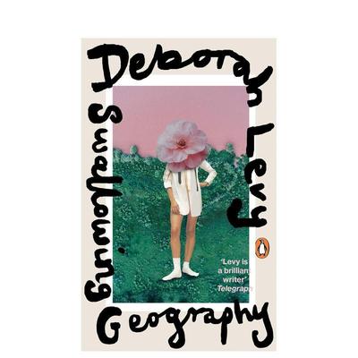 【现货】吞咽大陆 布克奖提名作家德博拉利维Swallowing Geography（Penguin Essentials）英文文学小说平装Deborah Levy进口原版