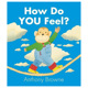 外版 书纸板书How You 你感觉如何英文儿童绘本知识百科进口原版 Browne?Walker Feel?Anthony 预售 Books