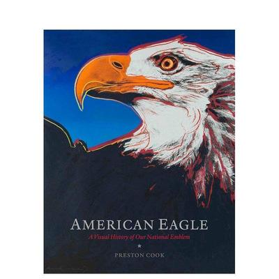 【预售】美国鹰美国国徽的视觉历史American Eagle英文人文历史Preston Cook精装ORO Editions进口原版书9781941806289