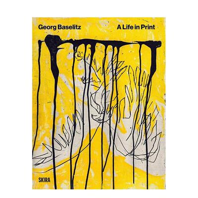 【预售】巴塞利茨 版画人生Baselitz A Life In Print英文外国美术当代Cornelius Tittel平装Skira Editore进口原版书97888572543