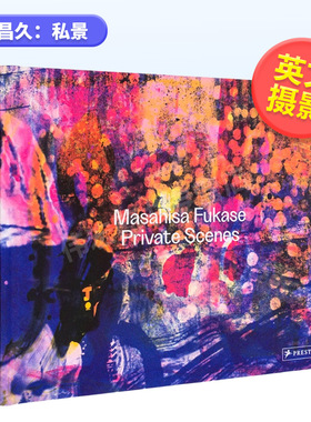 【现货】深濑昌久：私景英文*影集*影师专辑进口原版书精装14岁以上Masahisa Fukase: Private Scenes Masako Toda著Prestel出版