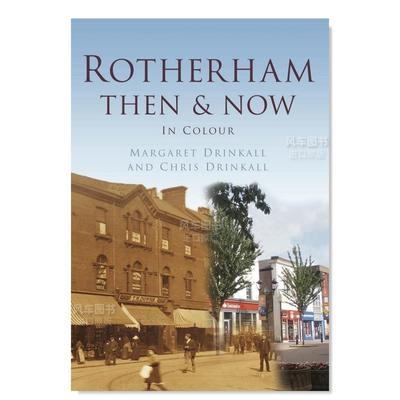 【预 售】【欧洲今昔】罗瑟勒姆英文摄影人文景观精装进口原版外版书Rotherham Then & Now