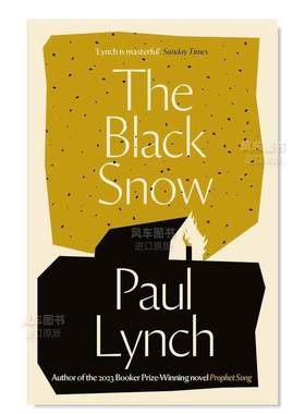 【预售】2023布克奖得主Paul Lynch 黑雪英文文学小说进口原版外版书平装14岁以上The Black Snow Paul Lynch Quercus Books