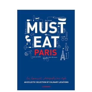 Eat Paris英文餐饮Luc Hoornaert精装 Publishers进口原版 不得不吃巴黎Must Lannoo 书9789401434638 现货