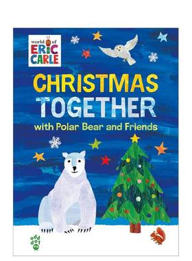 【预售】【艾瑞卡尔的世界】和北极熊及朋友们一起过圣诞【World of Eric Carle】Christmas Together with Polar Bear and Frien