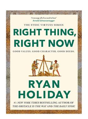 【预售】【斯多葛美德系列】正确之事当下之选Right Thing英文心灵励志Ryan Holiday平装进口原版书Profile Books9781788166317