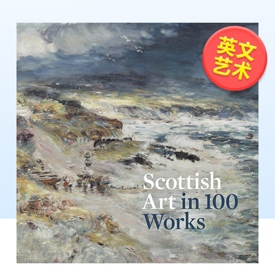 【预售】苏格兰艺术百幅作品英文艺术总论历史理论评论进口原版外版书简装14岁以上Scottish Art in 100 WorksPatricia Allerston