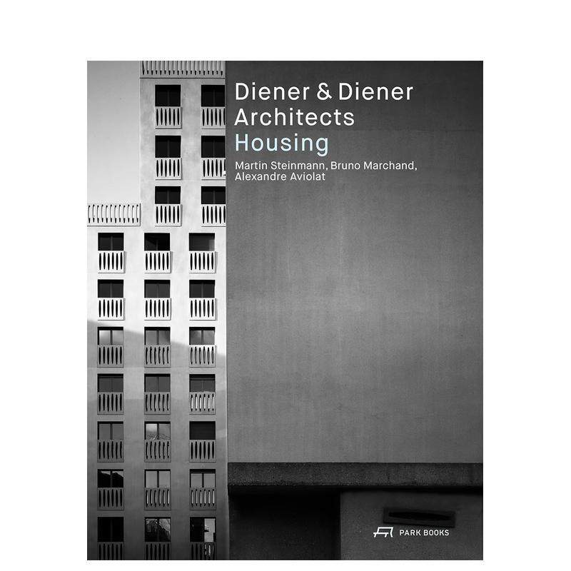 【预售】迪纳与迪纳建筑师事务所:住宅集 Diener & Diener Architects - Housing 原版英文建筑设计