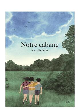 【现货】我们的小屋【Marie Dorléans】Notre cabane法文儿童绘本Marie Dorléans精装Seuil Jeunesse进口原版书9791023513073