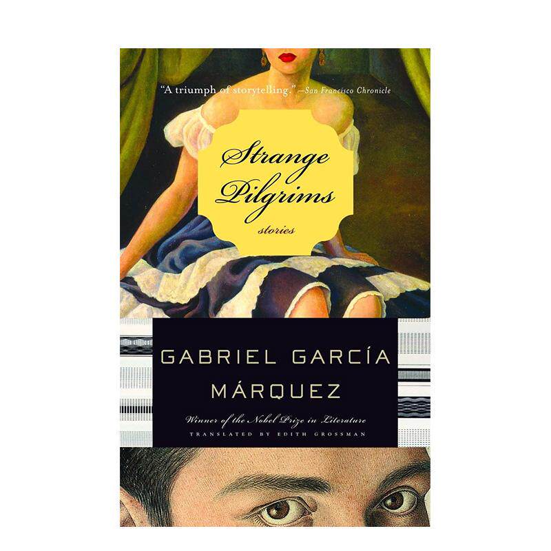【现货】异乡客Strange Pilgrims: Twelve Stories英文文学小说GABRIEL GARCíA MáRQUEZ120007平装进口原版书9781400034697