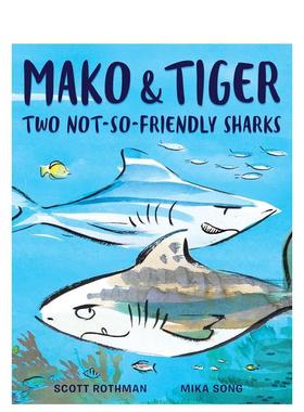 【现货】牧羊犬和老虎两条不那么友好的鲨鱼Mako and Tiger  Two Not-So-Friendly Sharks英文儿童绘本动物生态环保3-6岁精装Scot