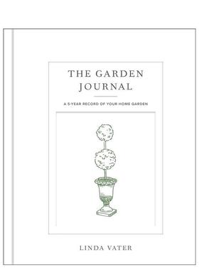 【预售】花园日记The Garden Journal英文生活综合Linda Vater精装进口原版书Cool Springs Press9780760382929