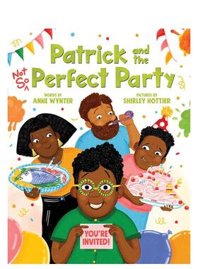 【现货】帕特里克的不完美派对Patrick and the Not So Perfect Party英文儿童绘本节日庆典Anne Wynter精装little bee books进口