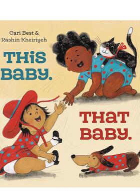 【预售】这个宝贝 那个宝贝英文儿童绘本自我认知情绪管理进口原版外版书精装3-6周岁This Baby. That Baby.Cari BestAnne Schwar