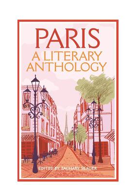 【预售】巴黎文学选集英文文学散文Paris A Literary Anthology平装进口原版书Zachary Seager Macmillan Collector's Library