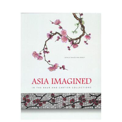 【预售】想象中的亚洲鲍尔和卡地亚珍藏Asia Imagined英文珠宝首饰Estelle Nikles Osslet精装Five Continents Editions进口原版书