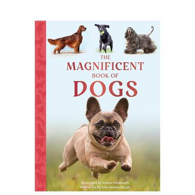 【预售】犬类大观图鉴Magnificent Book of Dogs英文儿童绘本动物生态环保Kim Dennis-Bryan精装Weldon Owen进口原版书9798886740