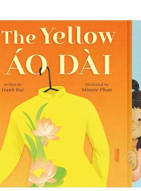 【预售】黄色的奥黛The Yellow Áo Dài英文儿童绘本自我认知情绪管理3-6岁精装进口原版书Bui  Hanh FEIWEL & FRIENDS
