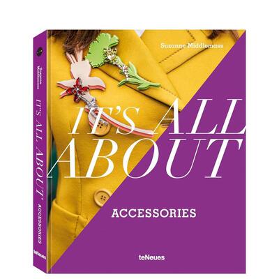 【现货】关于配饰的一切It’s All About Accessories英文时尚鞋包配饰Suzanne Middlemass精装teNeues进口原版书9783961715671
