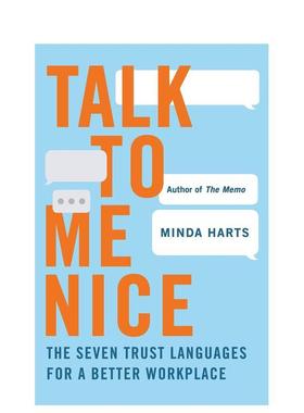 【预售】好好说话打造更优职场的七种信任语言Talk to Me Nice英文商业行销Minda Harts精装Flatiron Books进口原版书97812503399