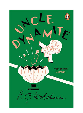 【预售】炸药叔叔英文文学小说进口原版外版书平装14岁以上Uncle Dynamite Wodehouse Penguin Books (UK)
