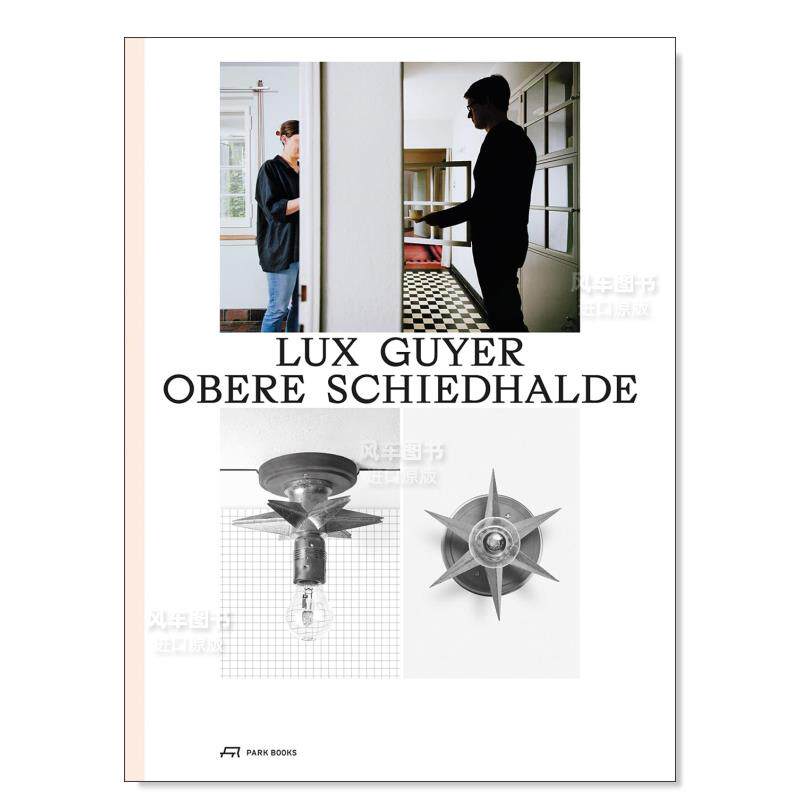 【预售】建筑师Lux Guyer--Obere Schiedhalde：1929年房屋的翻新英文建筑设计建筑师工作室进口原版图书Lux Guyer--Obere Schied